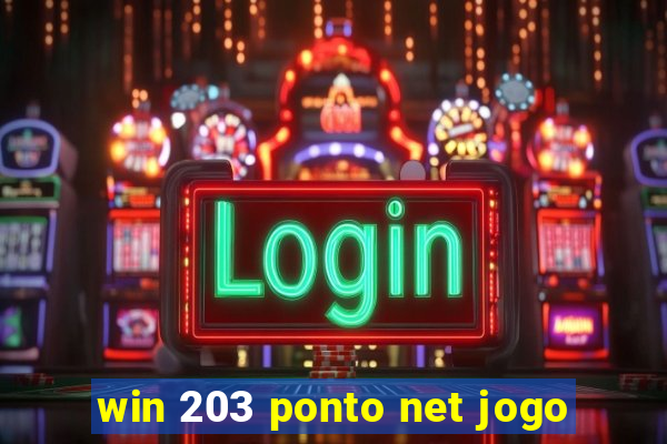 win 203 ponto net jogo